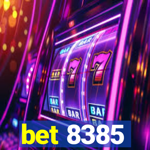 bet 8385